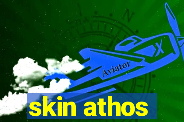 skin athos